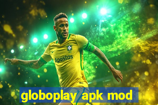 globoplay apk mod